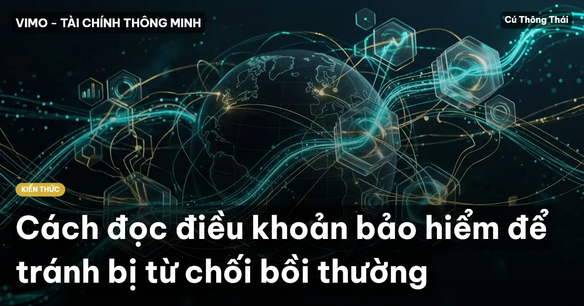Cách đọc điều khoản bảo hiểm để tránh bị từ chối bồi thường
