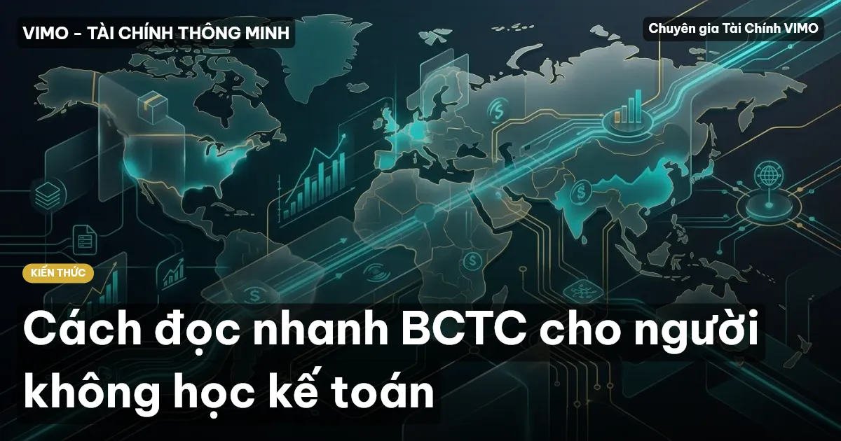Cách đọc nhanh BCTC cho người không học kế toán
