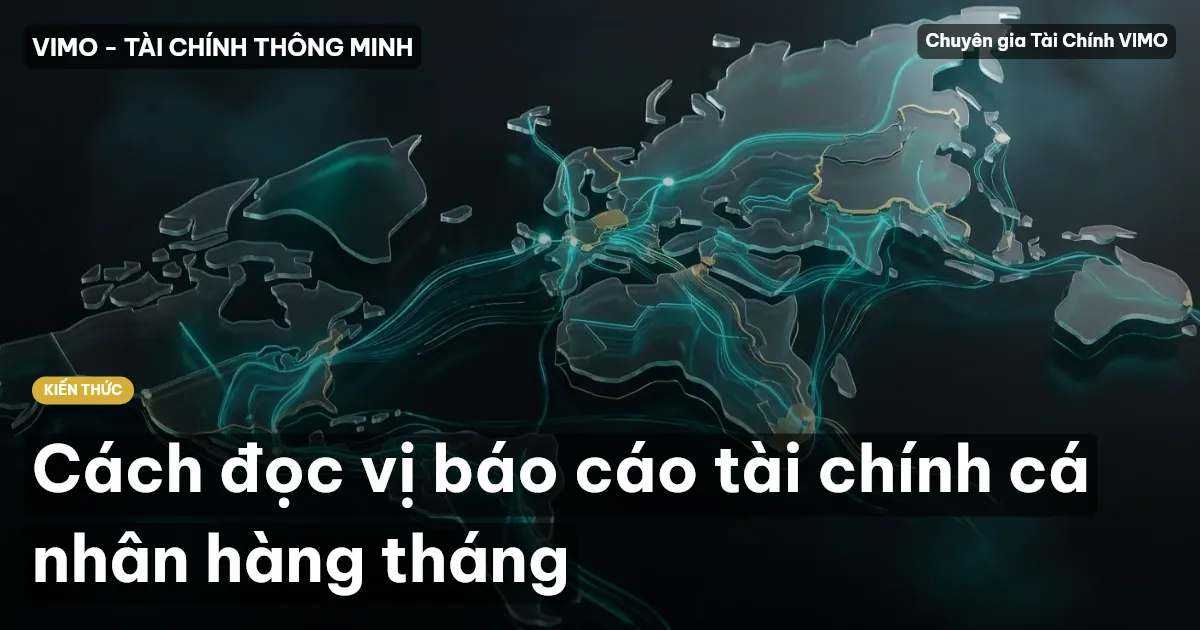 Cách đọc vị báo cáo tài chính cá nhân hàng tháng