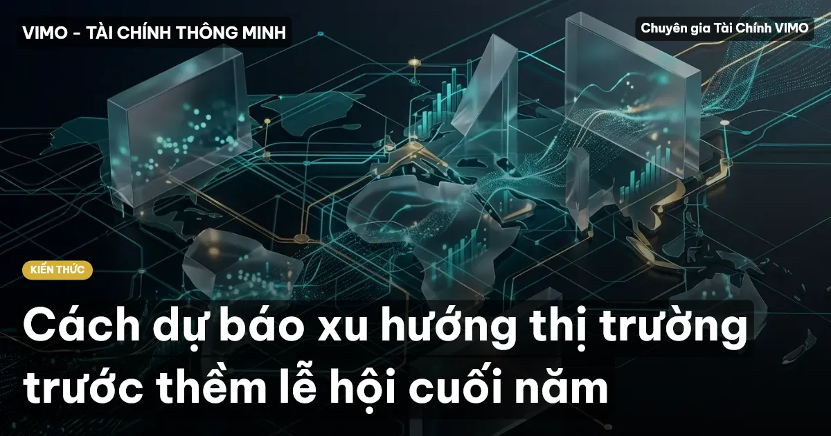 Cách dự báo xu hướng thị trường trước thềm lễ hội cuối năm