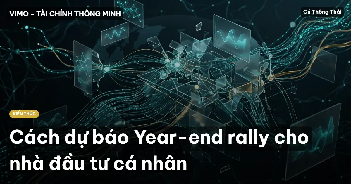 Cách dự báo Year-end rally cho nhà đầu tư cá nhân