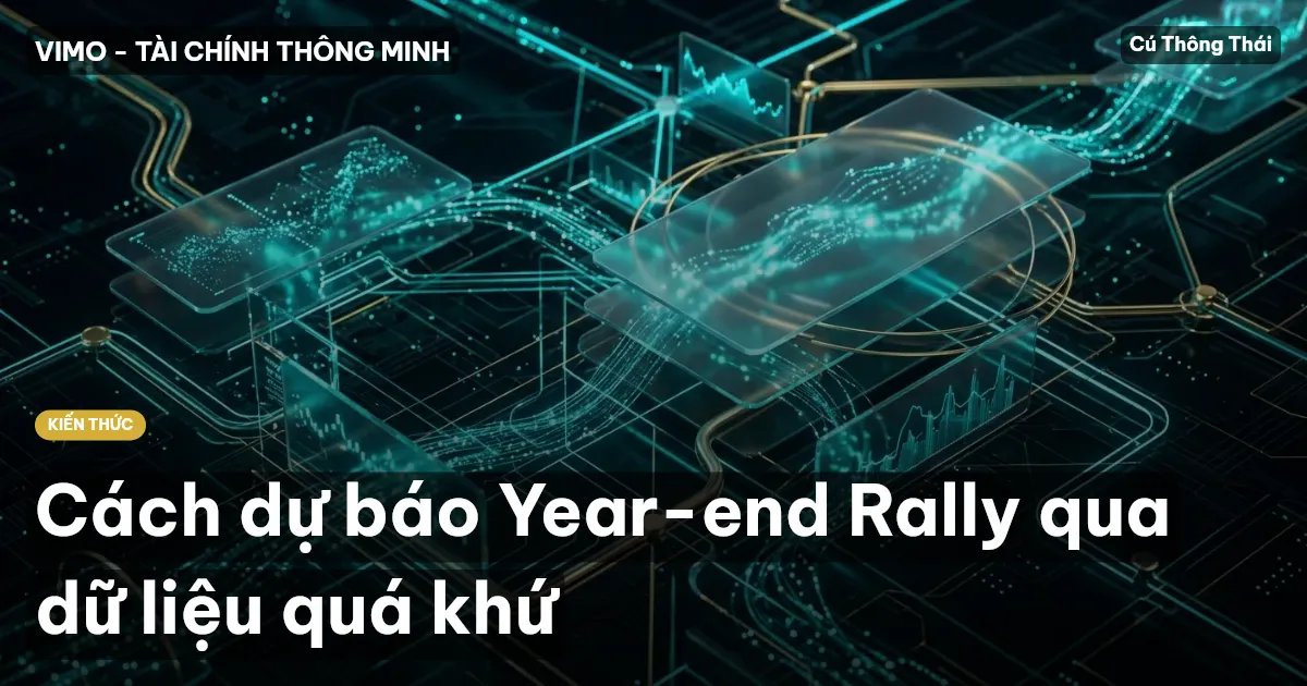 Cách dự báo Year-end Rally qua dữ liệu quá khứ