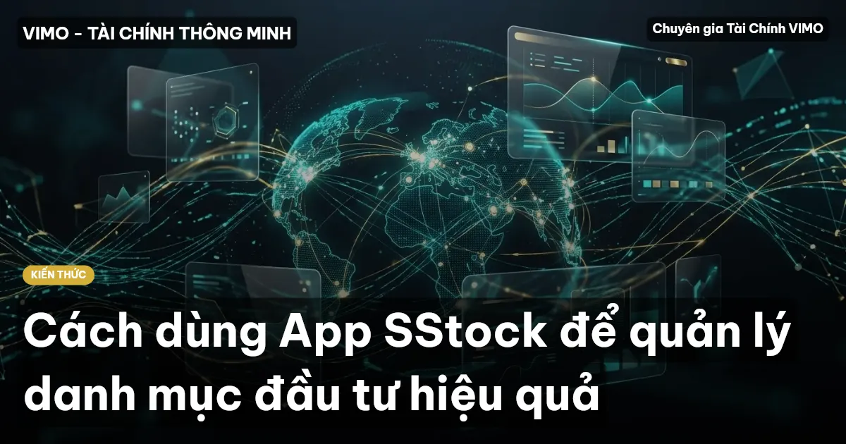 Cách dùng App SStock để quản lý danh mục đầu tư hiệu quả