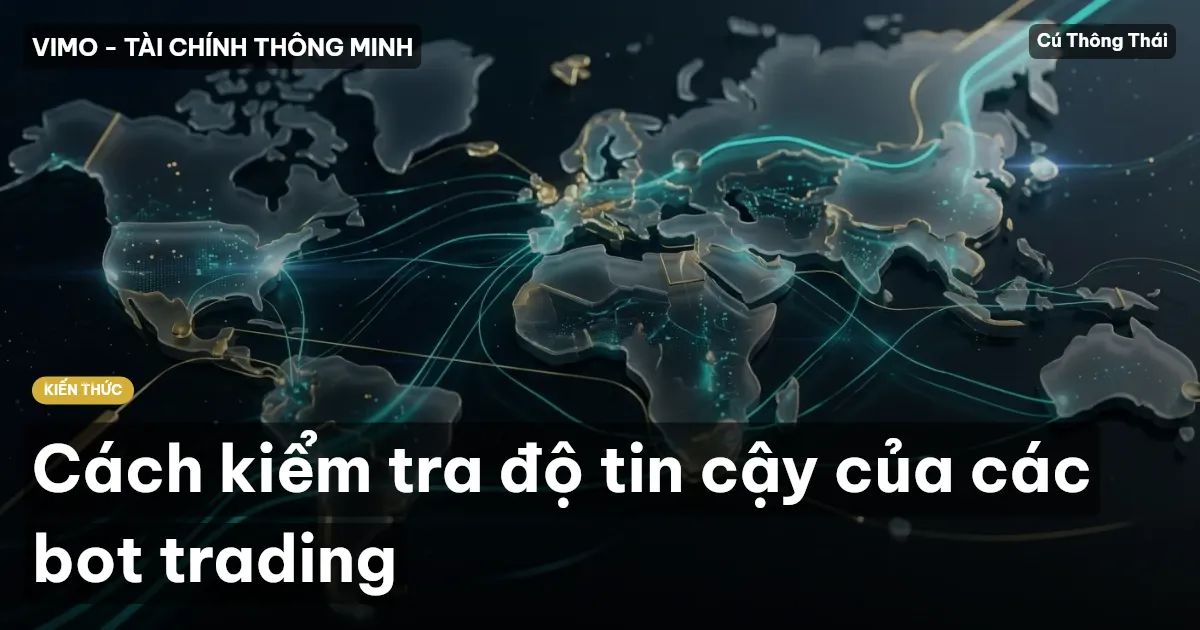 Cách kiểm tra độ tin cậy của các bot trading