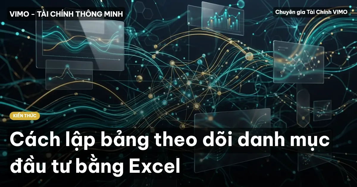 Cách lập bảng theo dõi danh mục đầu tư bằng Excel
