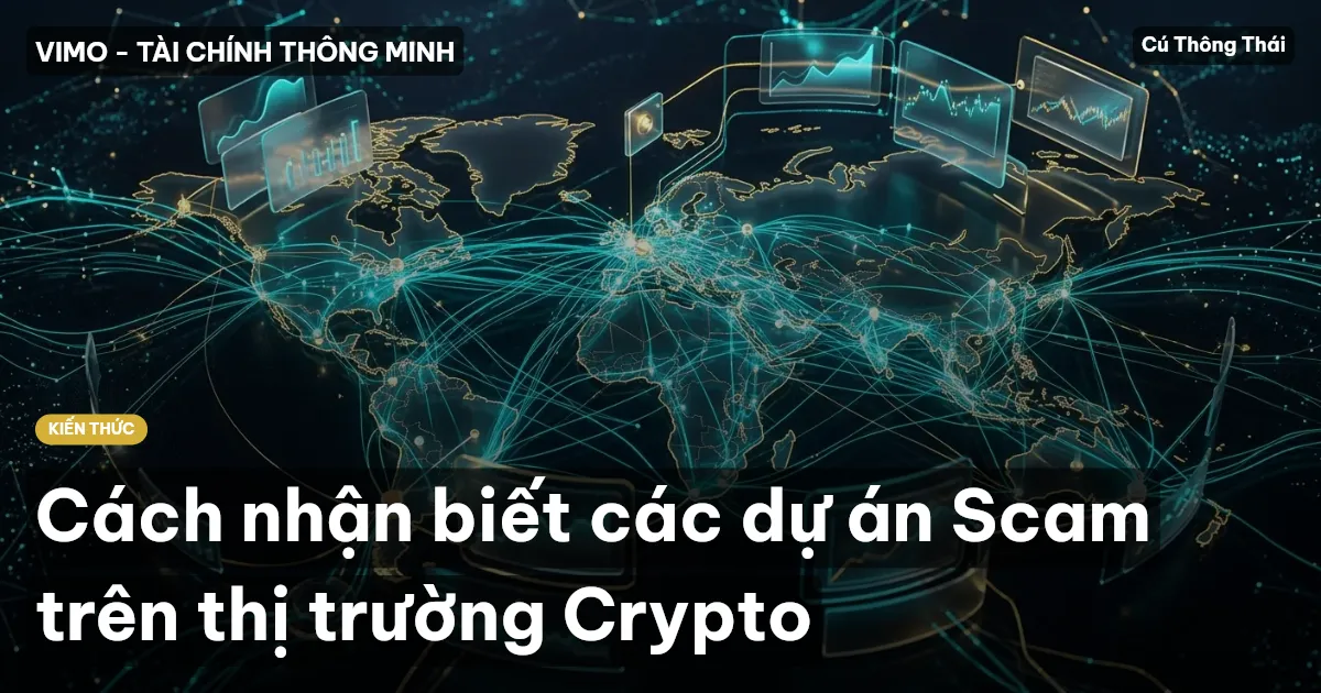Cách nhận biết các dự án Scam trên thị trường Crypto