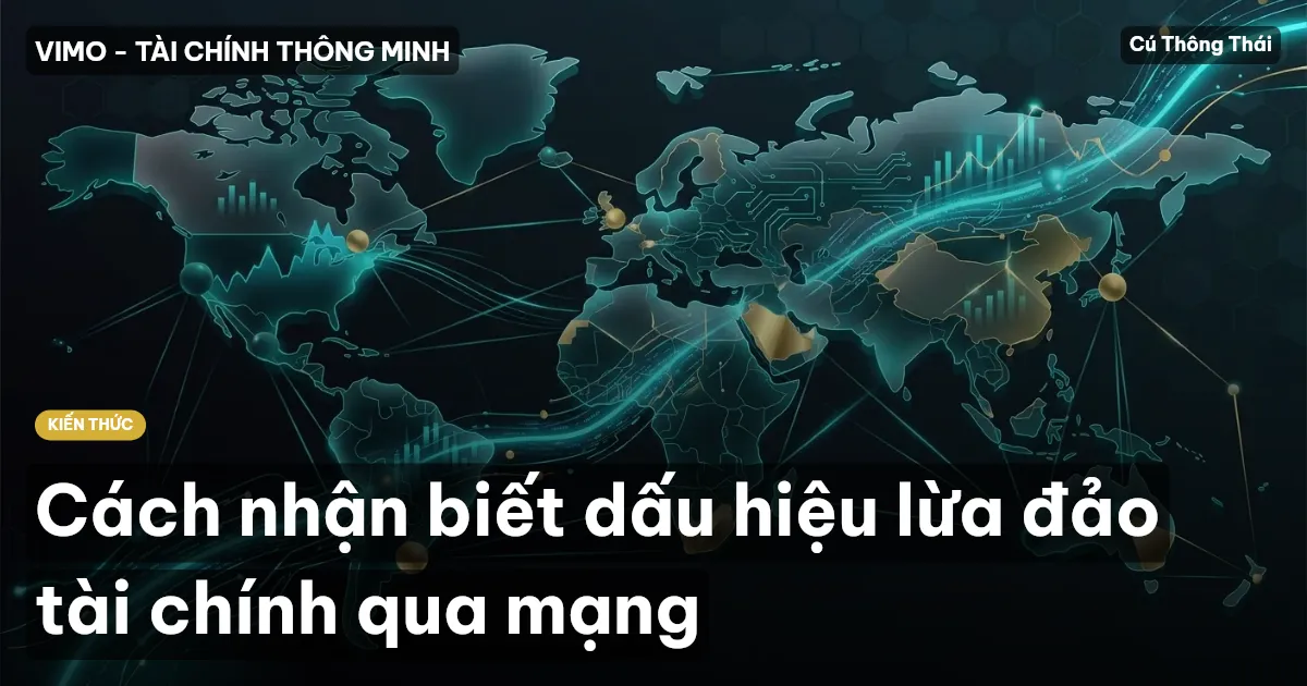 Cách nhận biết dấu hiệu lừa đảo tài chính qua mạng
