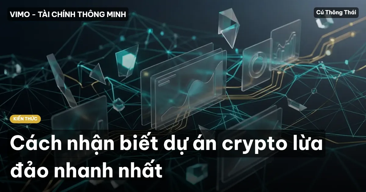 Cách nhận biết dự án crypto lừa đảo nhanh nhất