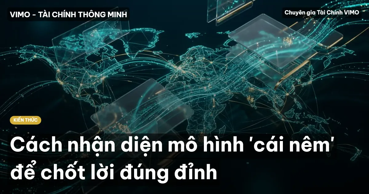 Cách nhận diện mô hình 'cái nêm' để chốt lời đúng đỉnh