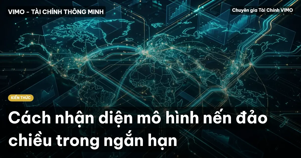 Cách nhận diện mô hình nến đảo chiều trong ngắn hạn