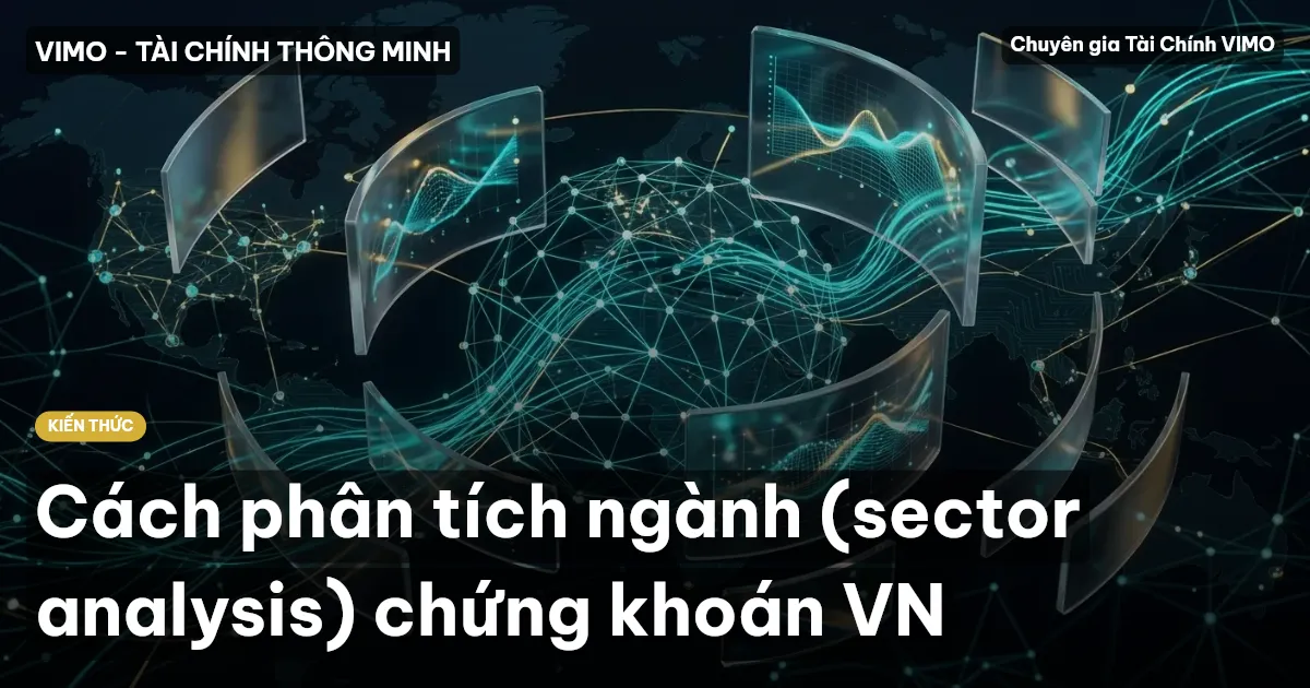 Cách phân tích ngành (sector analysis) chứng khoán VN