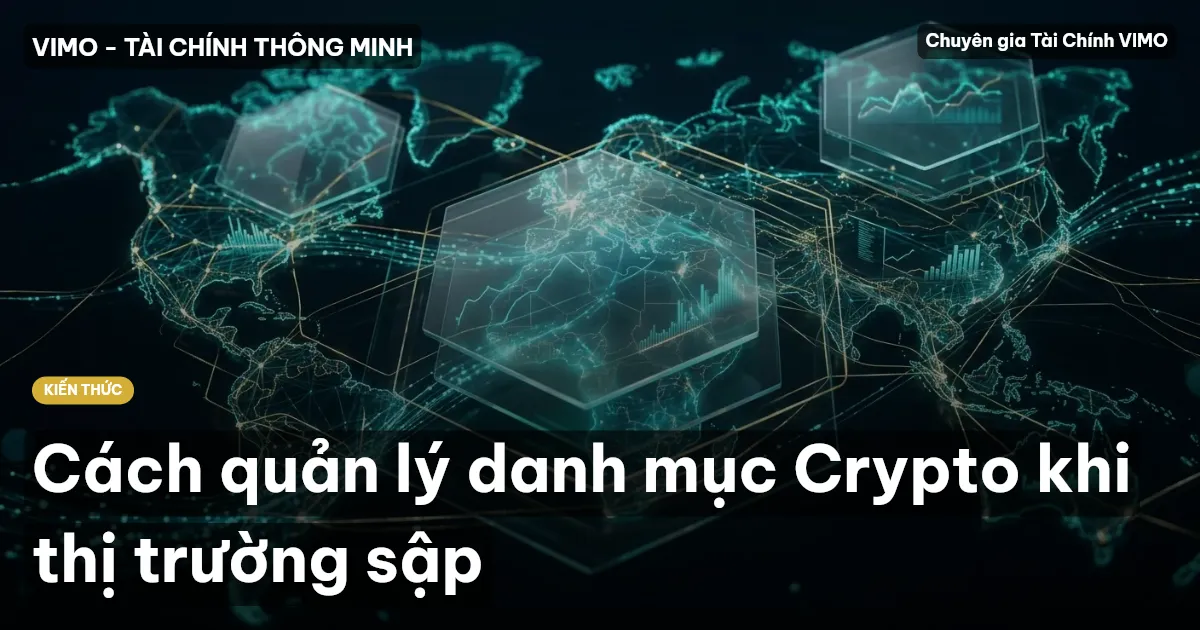 Cách quản lý danh mục Crypto khi thị trường sập