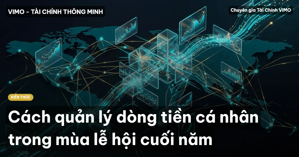 Cách quản lý dòng tiền cá nhân trong mùa lễ hội cuối năm