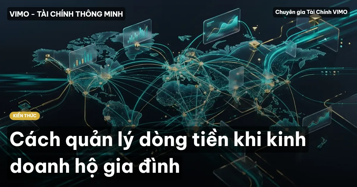 Cách quản lý dòng tiền khi kinh doanh hộ gia đình