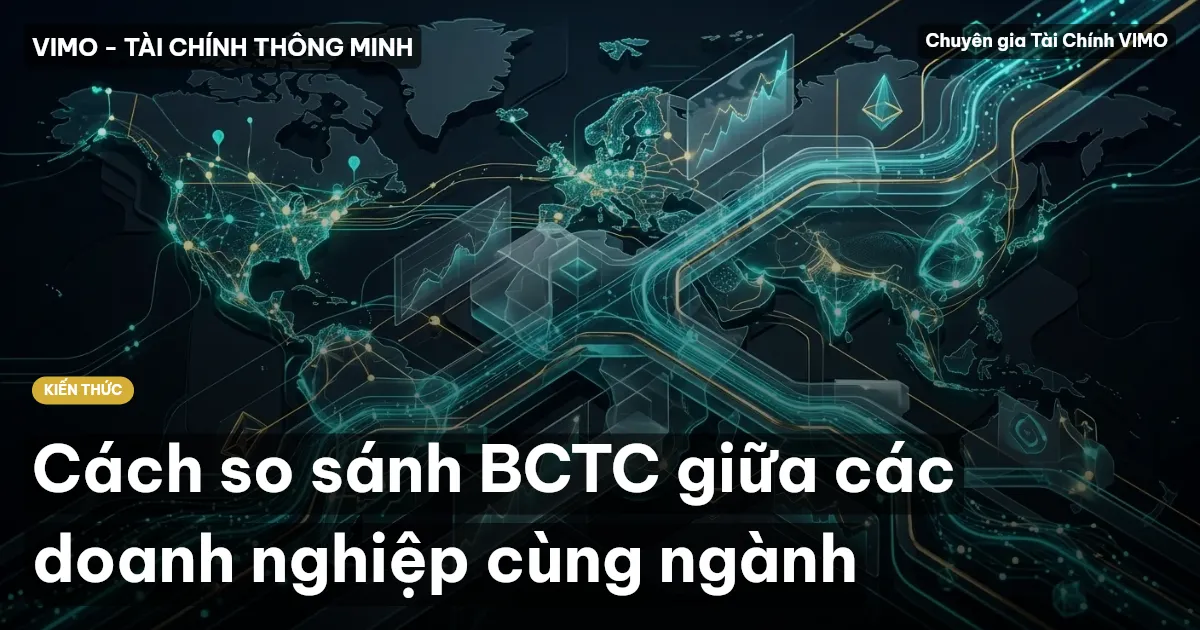 Cách so sánh BCTC giữa các doanh nghiệp cùng ngành