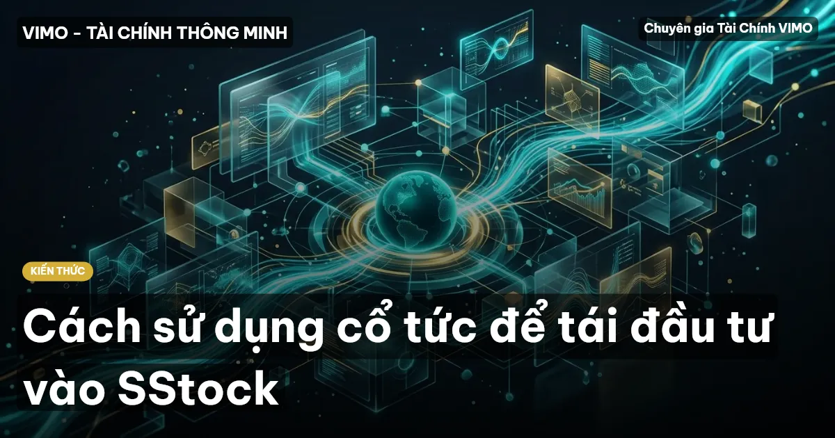 Cách sử dụng cổ tức để tái đầu tư vào SStock