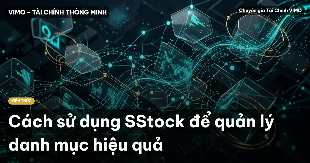 Cách sử dụng SStock để quản lý danh mục hiệu quả