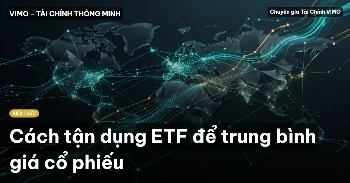 Cách tận dụng ETF để trung bình giá cổ phiếu