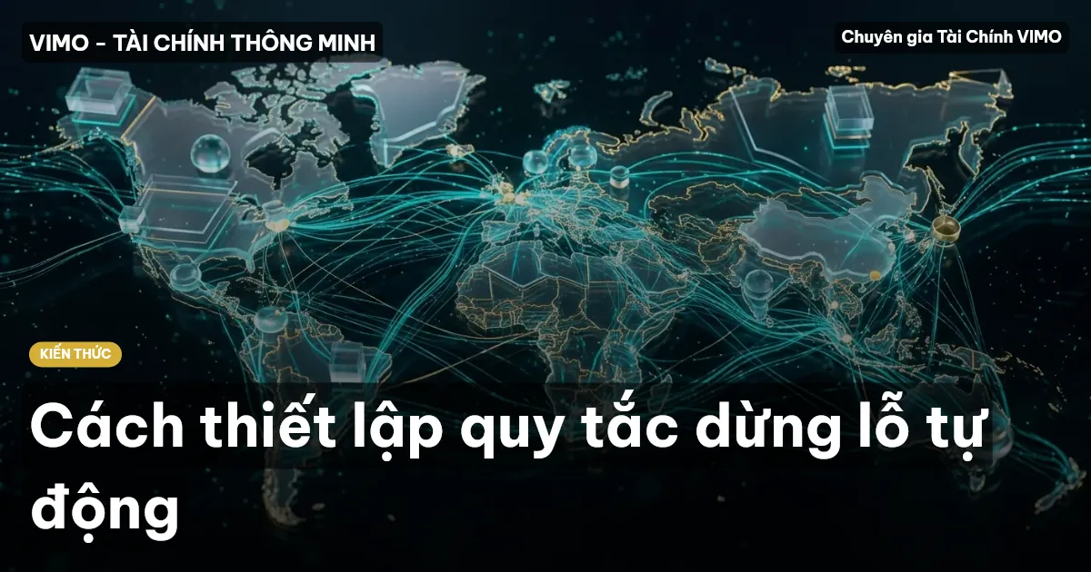 Cách thiết lập quy tắc dừng lỗ tự động