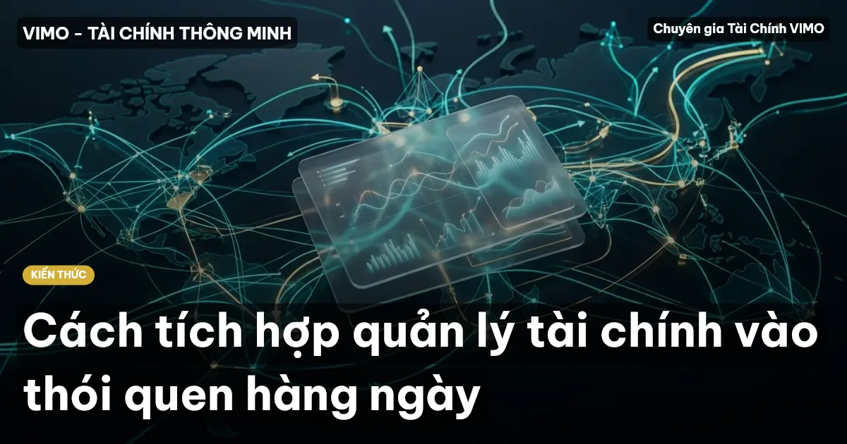 Cách tích hợp quản lý tài chính vào thói quen hàng ngày
