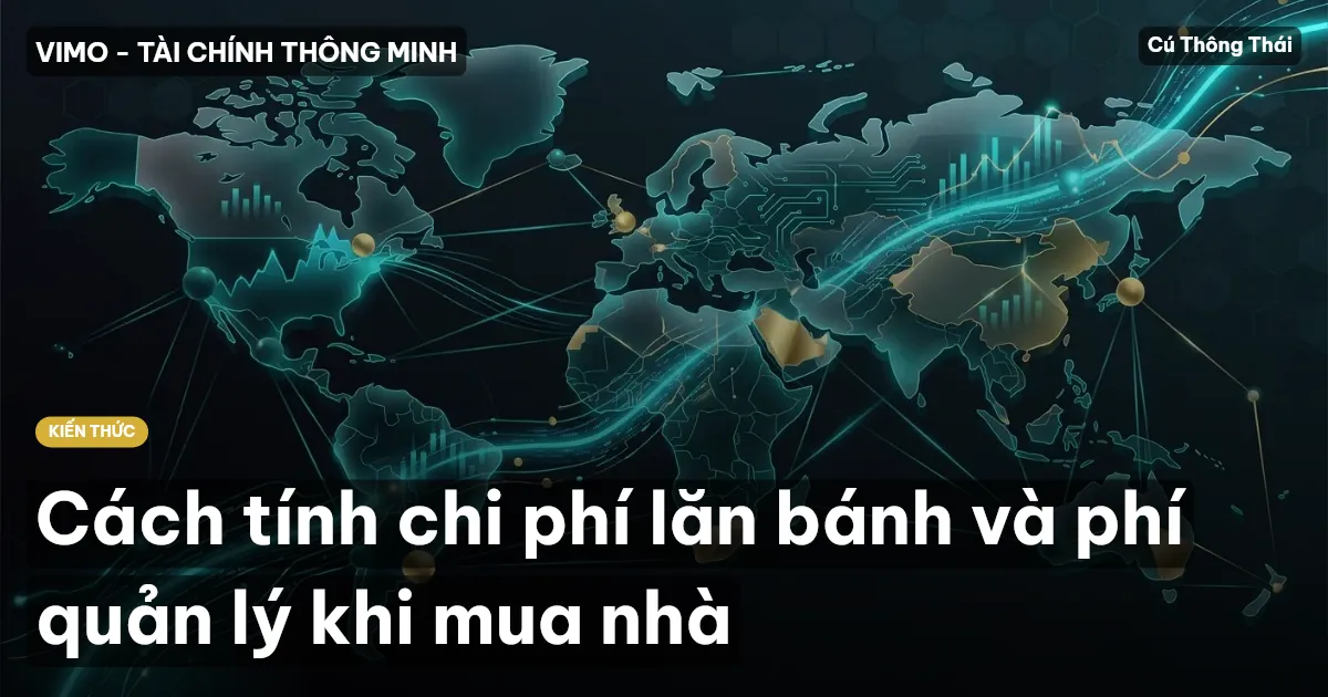 Cách tính chi phí lăn bánh và phí quản lý khi mua nhà