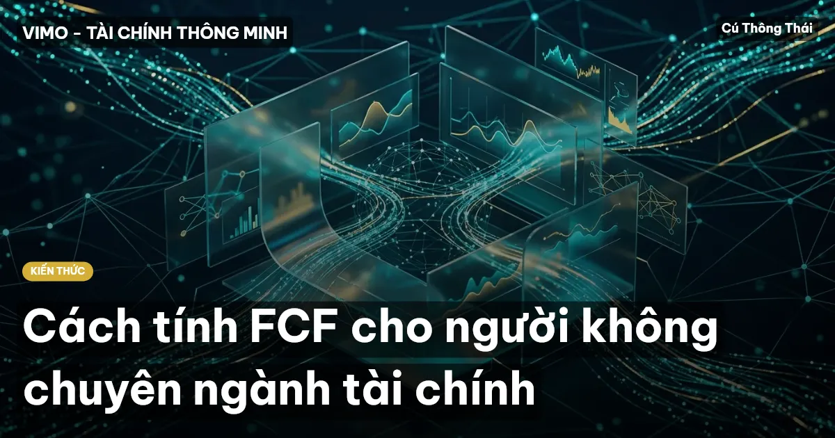 Cách tính FCF cho người không chuyên ngành tài chính