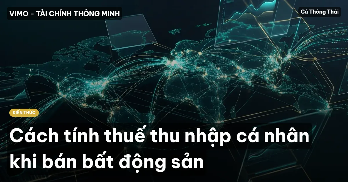 Cách tính thuế thu nhập cá nhân khi bán bất động sản