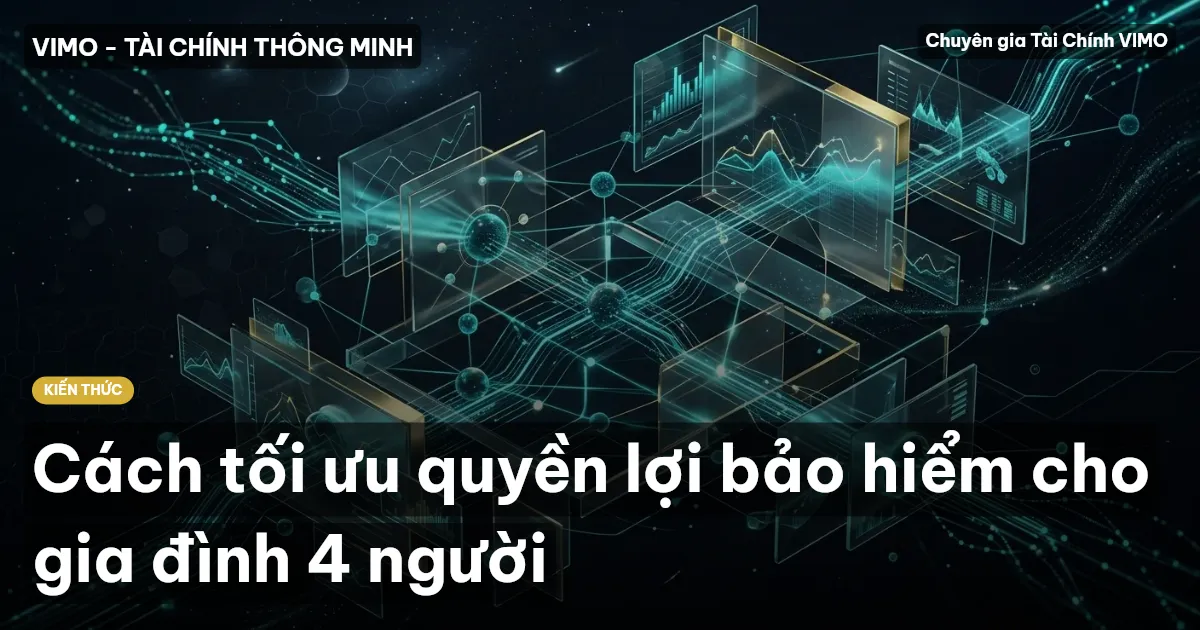 Cách tối ưu quyền lợi bảo hiểm cho gia đình 4 người
