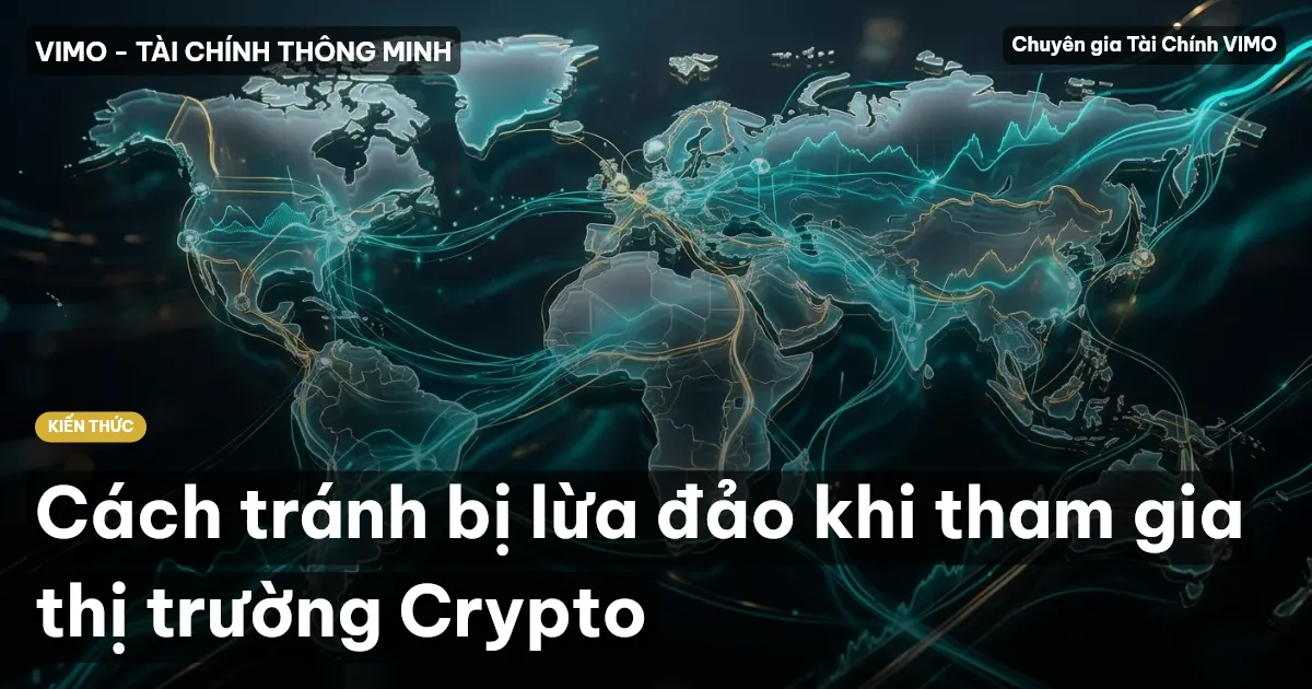 Cách tránh bị lừa đảo khi tham gia thị trường Crypto