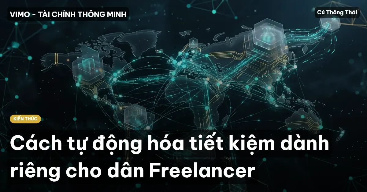 Cách tự động hóa tiết kiệm dành riêng cho dân Freelancer