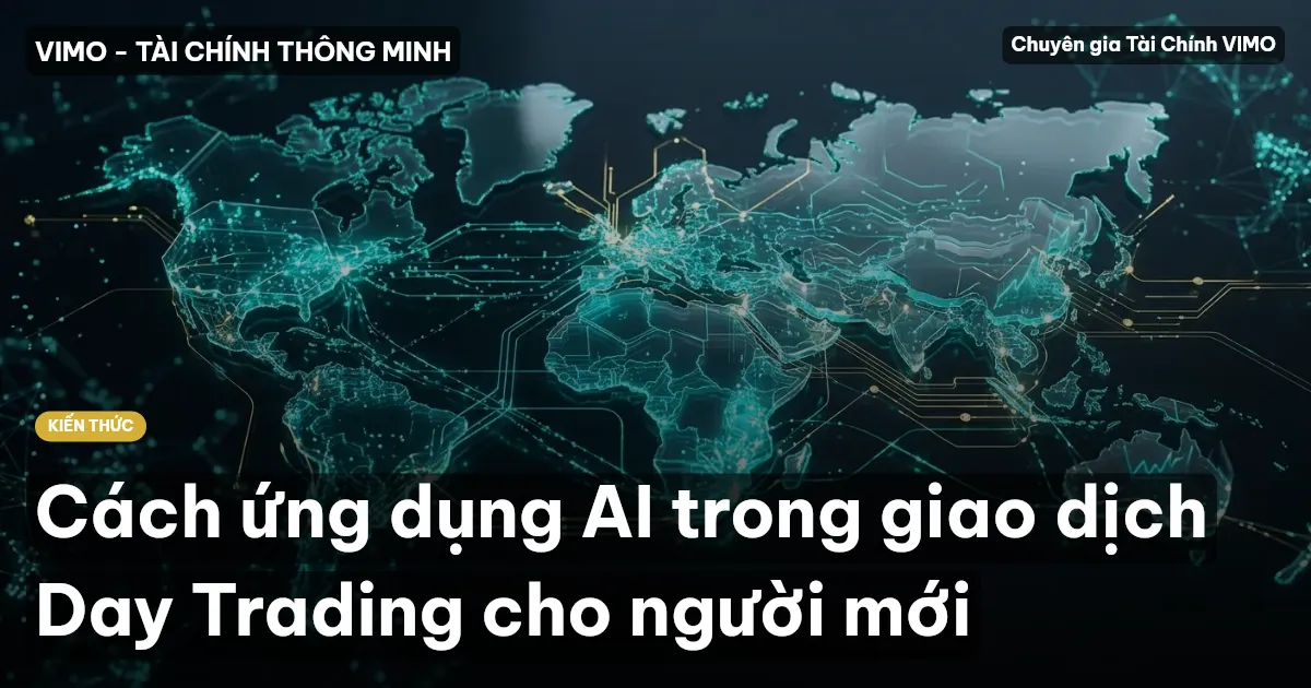 Cách ứng dụng AI trong giao dịch Day Trading cho người mới