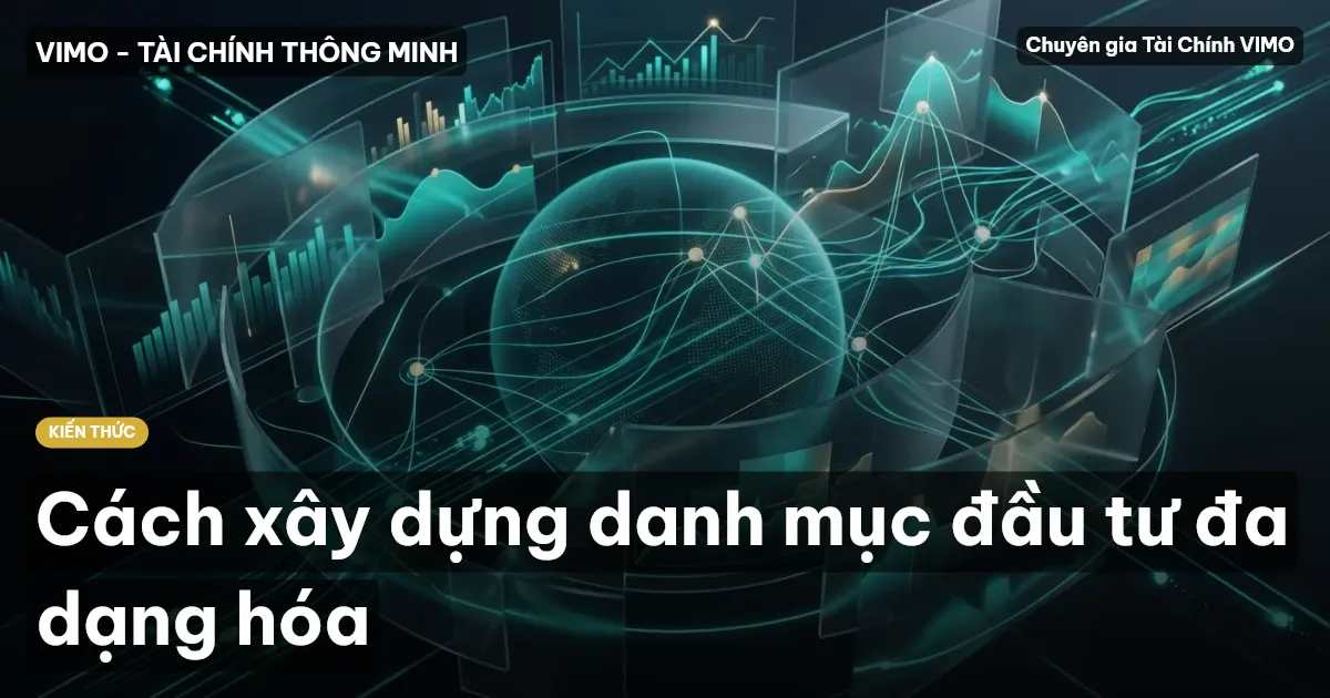 Cách xây dựng danh mục đầu tư đa dạng hóa
