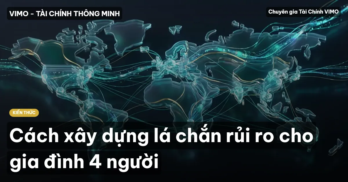 Cách xây dựng lá chắn rủi ro cho gia đình 4 người