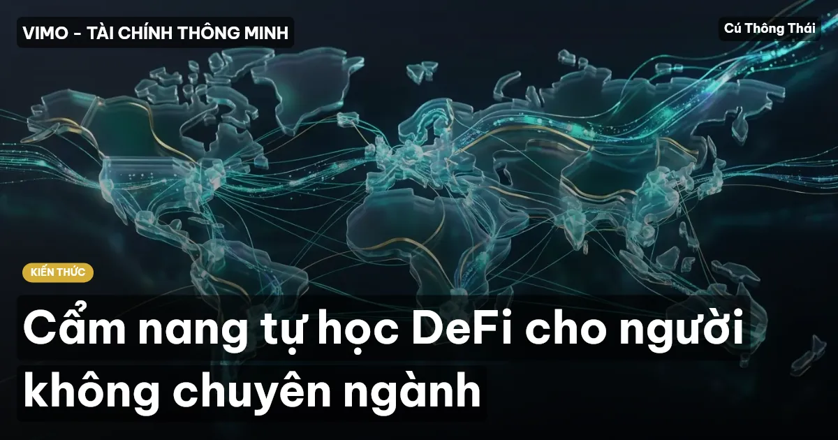 Cẩm nang tự học DeFi cho người không chuyên ngành