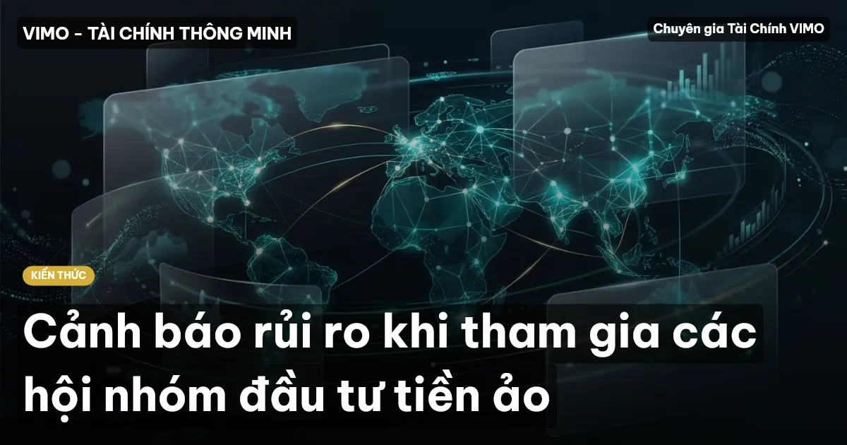 Cảnh báo rủi ro khi tham gia các hội nhóm đầu tư tiền ảo