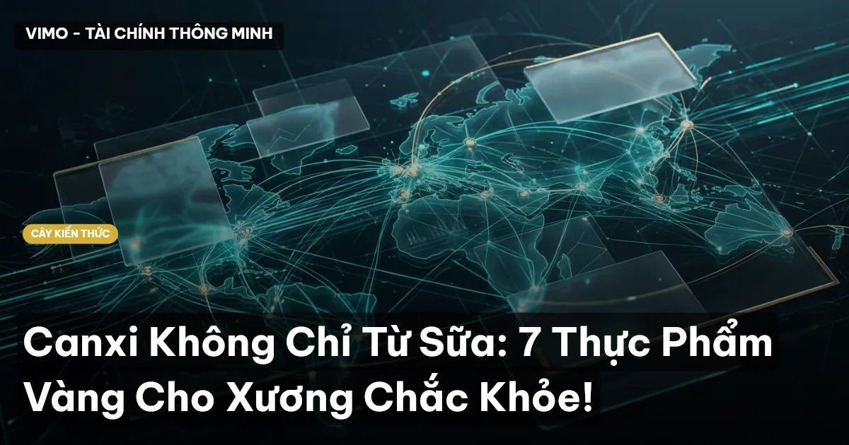 Canxi Không Chỉ Từ Sữa: 7 Thực Phẩm Vàng Cho Xương Chắc Khỏe!