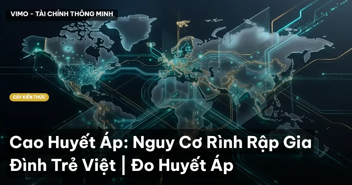 Cao Huyết Áp: Nguy Cơ Rình Rập Gia Đình Trẻ Việt | Đo Huyết Áp