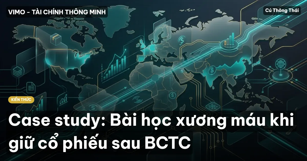 Case study: Bài học xương máu khi giữ cổ phiếu sau BCTC