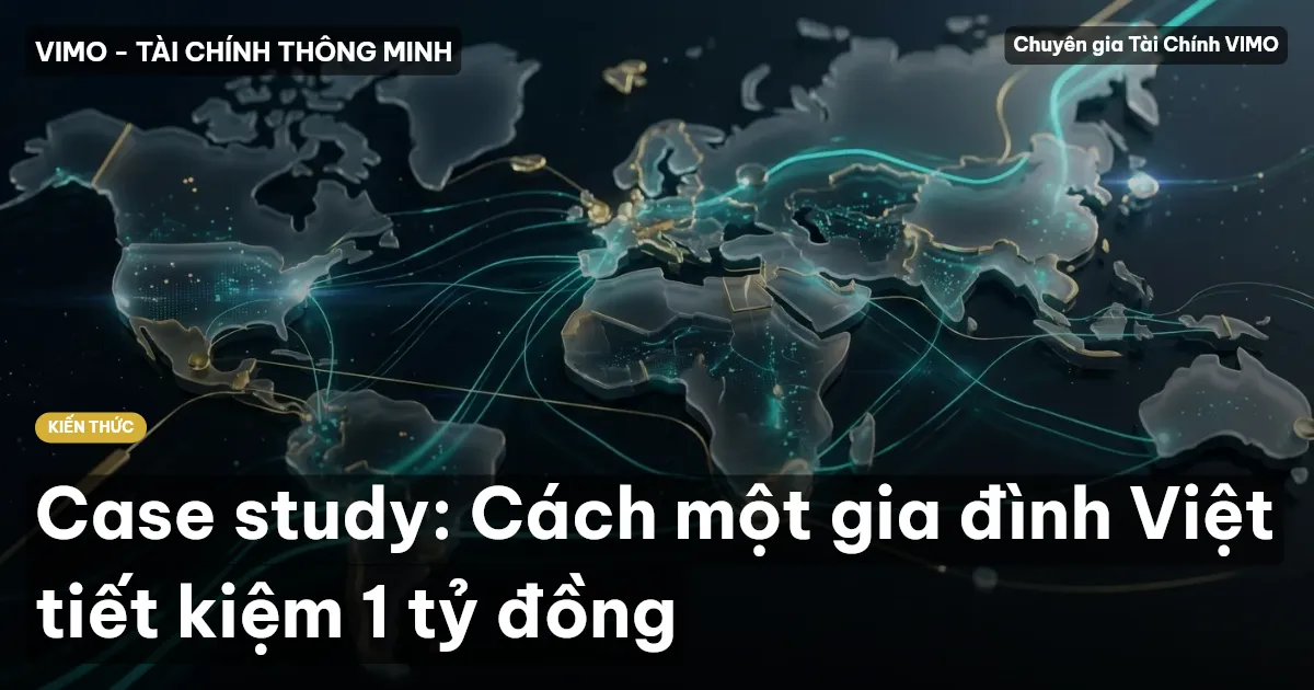 Case study: Cách một gia đình Việt tiết kiệm 1 tỷ đồng