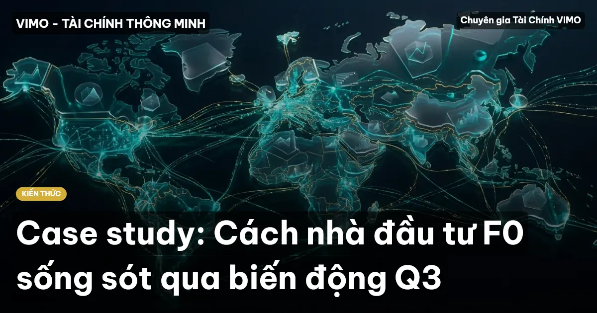 Case study: Cách nhà đầu tư F0 sống sót qua biến động Q3