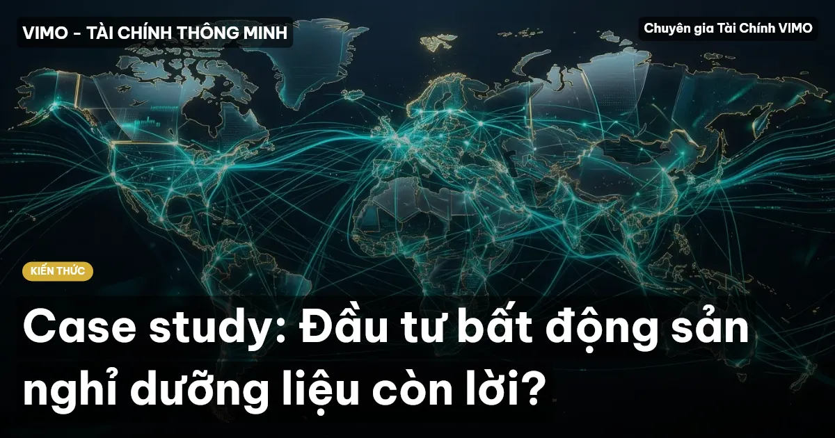Case study: Đầu tư bất động sản nghỉ dưỡng liệu còn lời?