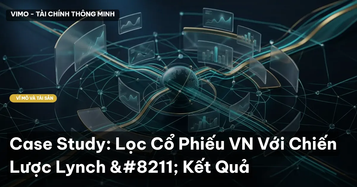 Case Study: Lọc Cổ Phiếu VN Với Chiến Lược Lynch – Kết Quả