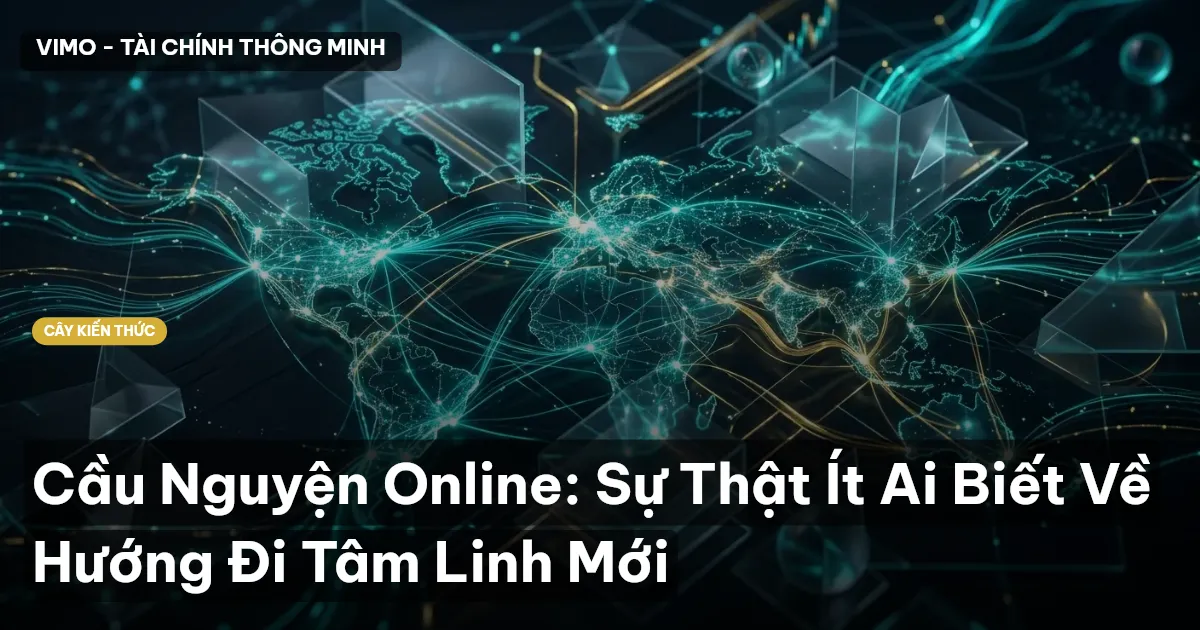 Cầu Nguyện Online: Sự Thật Ít Ai Biết Về Hướng Đi Tâm Linh Mới