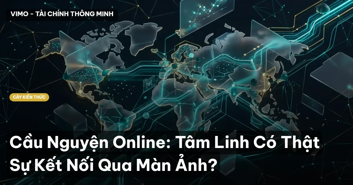 Cầu Nguyện Online: Tâm Linh Có Thật Sự Kết Nối Qua Màn Ảnh?