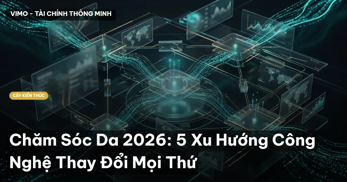 Chăm Sóc Da 2026: 5 Xu Hướng Công Nghệ Thay Đổi Mọi Thứ
