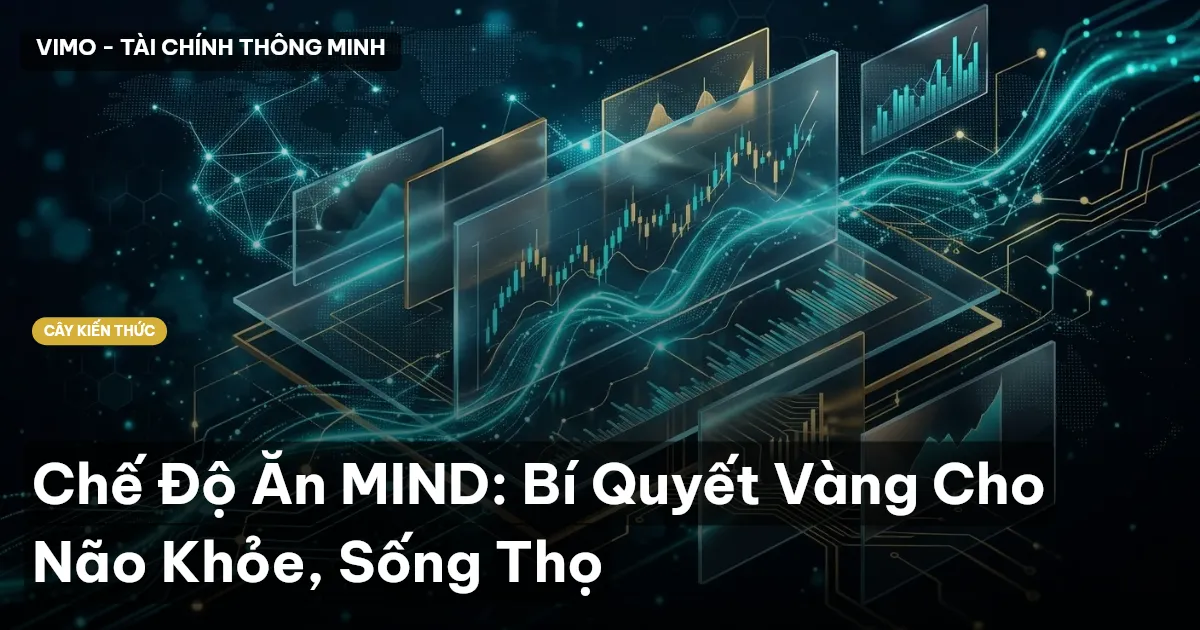 Chế Độ Ăn MIND: Bí Quyết Vàng Cho Não Khỏe, Sống Thọ