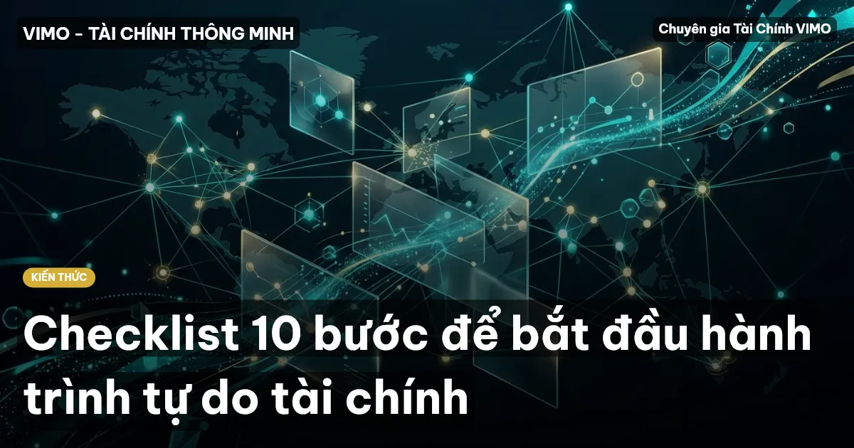 Checklist 10 bước để bắt đầu hành trình tự do tài chính