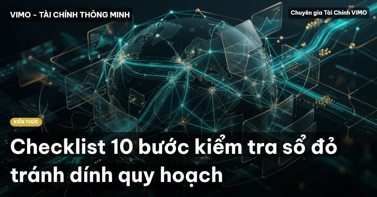 Checklist 10 bước kiểm tra sổ đỏ tránh dính quy hoạch