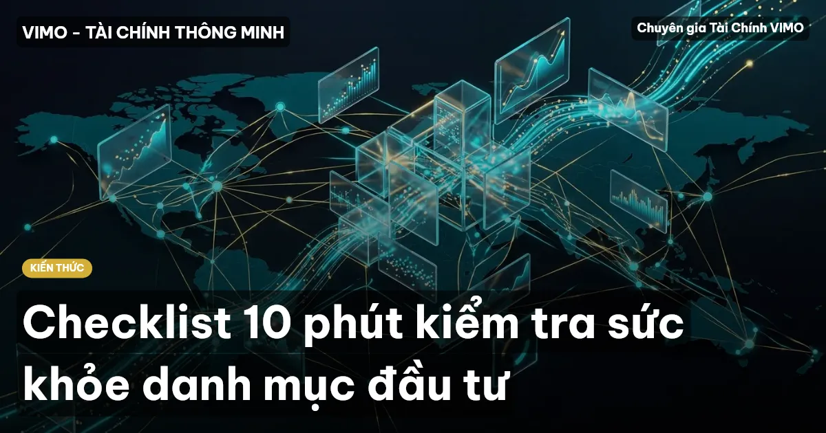 Checklist 10 phút kiểm tra sức khỏe danh mục đầu tư