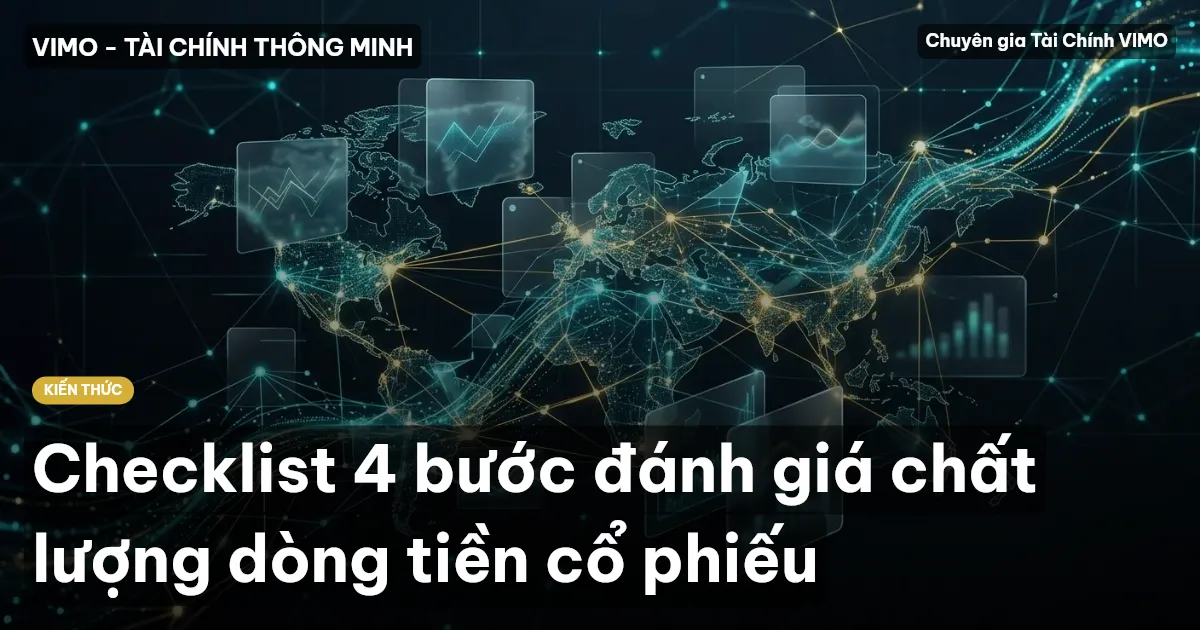 Checklist 4 bước đánh giá chất lượng dòng tiền cổ phiếu